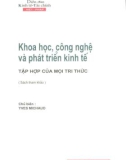 Tập hợp của mọi tri thức - Khoa học, công nghệ và phát triển kinh tế: Phần 1