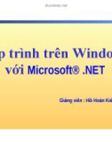 Bài giảng Lập trình trên Windows với Microsoft® .NET: Bài 1 - Hồ Hoàn Kiếm