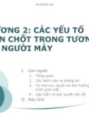 Bài giảng Nhập môn tương tác người máy: Chương 2 - TS. Vũ Thị Hương Giang