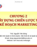 Bài giảng Quản trị marketing: Chương 2 - ThS. Nguyễn Tiến Dũng