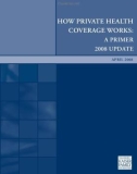 How Private HealtH Coverage works: a Primer 2008 UPdate