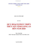 Báo cáo tổng hợp: Dự án quy hoạch phát triển thủy sản tỉnh Long An đến năm 2020