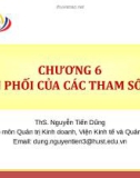 Bài giảng Thống kê ứng dụng trong kinh doanh: Chương 6 - ThS. Nguyễn Tiến Dũng