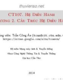 Bài giảng Hệ điều hành: Chương 2 - Trần Công Án (ĐH Cần Thơ)