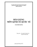 Bài giảng Kinh tế quốc tế - ThS. Trịnh Thị Xuân Vân, Nguyễn Hoàng Ngân