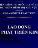 Bài giảng Kinh tế phát triển: Lao động với phát triển kinh tế