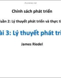 Bài giảng Bài 3: Lý thuyết phát triển - James Riedel