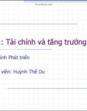 Bài giảng Bài 1: Tài chính và tăng trưởng - Huỳnh Thế Du