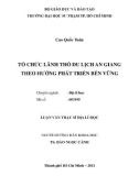 Luận văn Thạc sĩ Địa lý học: Tổ chức lãnh thổ du lịch An Giang theo hướng phát triển bền vững