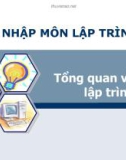 Bài giảng Nhập môn lập trình: Tổng quan về lập trình - Nguyễn Đình Hưng