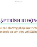 Bài giảng Lập trình di động: Bài 6 - Trương Xuân Nam