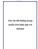 Xóa chi tiết không mong muốn trên hình ảnh với InPaint