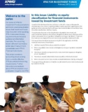 IN THIS ISSUE: LIABILITY VS EQUITY CLASSIFICATION FOR FINANCIAL INSTRUMENTS ISSUED BY INVESTMENT FUNDS