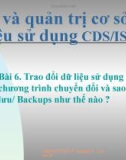 Bài 6. Trao đổi dữ liệu sử dụng chương trình chuyển đổi và sao lưu/ Backups như thế nào ?