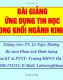 Bài giảng Ứng dụng tin học trong khối ngành kinh tế: Chương 1 - TS. Lê Ngọc Hướng