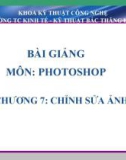 Bài giảng PhotoShop: Chương 7 -Trung cấp KT-KT Bắc Thăng Long