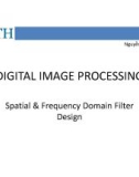 Lecture Digital image processing: Spatial and frequency domain filter design - Nguyễn Công Phương