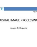 Lecture Digital image processing: Image arithmetic - Nguyễn Công Phương