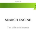 Bài giảng Ứng dụng công nghệ thông tin trong dạy học sư phạm Tin: Search engine - Tìm kiếm trên internet - ThS. Nguyễn Thị Mỹ Huyền