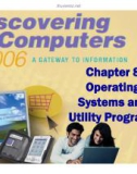 Discovering Computers - Chapter 8: Operating Systems and Utility Programs