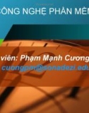 Bài giảng Công nghệ phần mềm: Giới thiệu môn học - Phạm Mạnh Cương