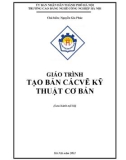 Giáo trình Tạo bản các vẽ kỹ thuật cơ bản - Nguyễn Gia Phúc ( Chủ biên)