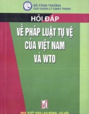 Pháp luật tự vệ của Việt Nam và WTO - Sổ tay hỏi đáp pháp luật: Phần 1