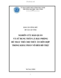 Báo cáo tổng kết đề tài cấp tỉnh: Nghiên cứu bảo quản và sử dụng thân lá đậu phộng để thay thế cho thức ăn hỗn hợp trong khẩu phần vỗ béo bò thịt