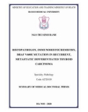 Summary of Medical Doctoral thesis: Histopatholoy, immunohistochemistry, BRAF V600E mutation in recurrent, metastatic differentiated thyroid carcinoma