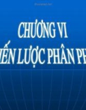 Bài giảng Quản trị bán hàng – Chương 6: Chiến lược phân phối