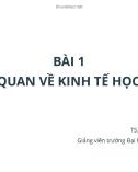 Bài giảng Kinh tế vĩ mô: Bài 1 - TS. Phan Thế Công