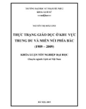 Khóa luận tốt nghiệp: Thực trạng giáo dục ở khu vực Trung du và Miền núi phía Bắc (1989 – 2009)