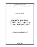 Luận án Tiến sĩ Ngôn ngữ học: Đặc điểm định danh tên cây thuốc Việt Nam (có liên hệ tiếng Latinh)