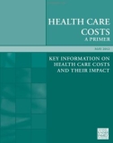 KEY INFORMATION ON HEALTH CARE COSTS AND THEIR IMPACT - May 2012