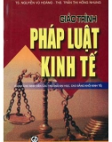 Giáo trình Pháp luật kinh tế: Phần 1 - PGS. TS. Nguyễn Thị Thanh Thủy