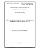 Luận văn Thạc sĩ Sinh học: Phân lập nấm Aspergillus flavus và Aspergillus paraciticus sinh độc tố từ hạt lạc