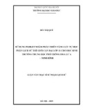 Luận văn Thạc sĩ Sư phạm Lịch sử: Sử dụng Padlet nhằm phát triển năng lực tự học phần Lịch sử thế giới cận đại lớp 11 cho học sinh trường Trung học phổ thông Hoa Lư A - Ninh Bình