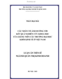 Luận án Tiến sĩ Quản trị kinh doanh: Các nhân tố ảnh hưởng tới kết quả nghiên cứu khoa học của giảng viên các trường đại học khối kinh tế ở Việt Nam