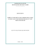 Luận văn Thạc sĩ Khoa học: Nghiên cứu tổng hợp vật liệu compozit dùng cacbon cấu trúc nano và polyme để hấp phụ ion Cd2+ Và Pb2+ trong nước sông hồ