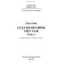 Giáo trình Luật hành chính Việt Nam 1: Phần 1 - TS. Nguyễn Duy Phương