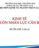 Bài giảng Kinh tế nguồn nhân lực căn bản - Chương 1: Nguồn nhân lực trong nền kinh tế