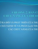 Bài giảng Kinh tế thương mại đại cương - Chương 2: Bản chất và chức năng của thương mại