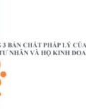 Bài giảng Luật kinh tế 1 - Chương 3: Bản chất pháp lý của doanh nghiệp tư nhân và hộ kinh doanh