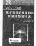 Giáo trình Phân tích thiết kế hệ thống hướng đối tượng với UML: Phần 1 - Dương Kiều Hoa, Tôn Thất Hòa An