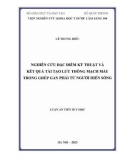 Luận án Tiến sĩ Y học: Nghiên cứu những đặc điểm kỹ thuật và kết quả tái tạo lưu thông mạch máu trong ghép gan phải từ người hiến sống