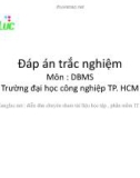 Trắc nghiệm và đáp án hệ cơ sở dữ liệu - ĐH Công Nghiệp Tp. Hồ Chí Minh