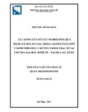 Tóm tắt Luận văn Thạc sĩ Quản trị kinh doanh: Tác động của nỗ lực marketing qua mạng xã hội (social media marketing) đến ý định theo học chương trình thạc sĩ tại trường Đại học Kinh Tế - Đại học Đà Nẵng
