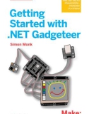 Getting Started with .NET Gadgeteer Simon Monk