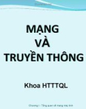 Bài giảng Mạng và truyền thông - Chương 1: Tổng quan mạng máy tính