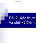 Bài giảng Công nghệ bảo mật và chữ ký điện tử: Bài 2